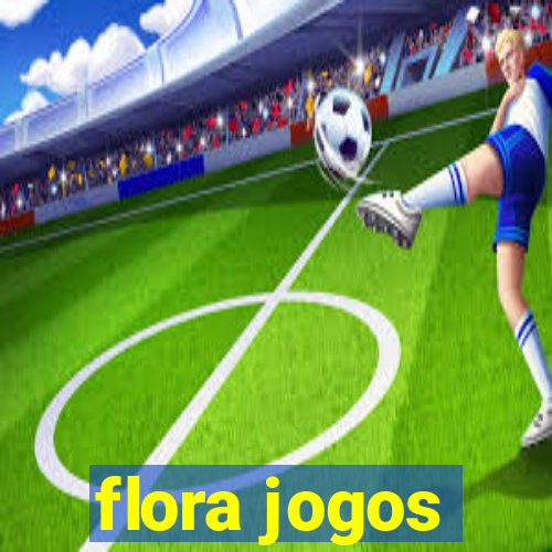 flora jogos