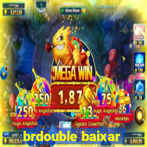 brdouble baixar