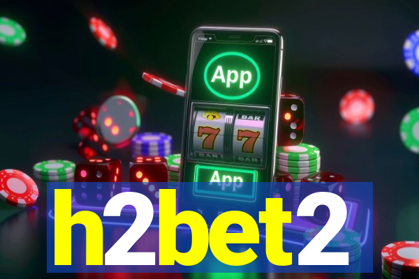 h2bet2