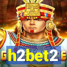 h2bet2