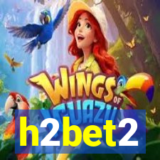 h2bet2