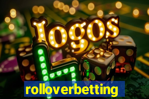 rolloverbetting