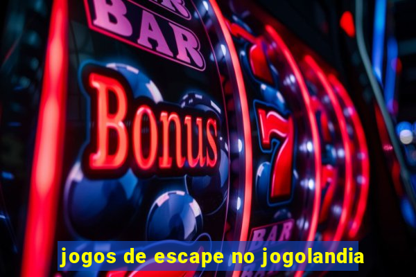 jogos de escape no jogolandia