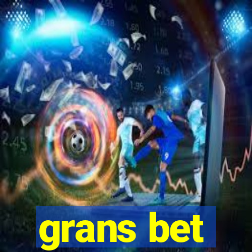 grans bet