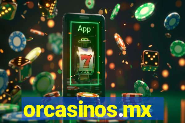 orcasinos.mx