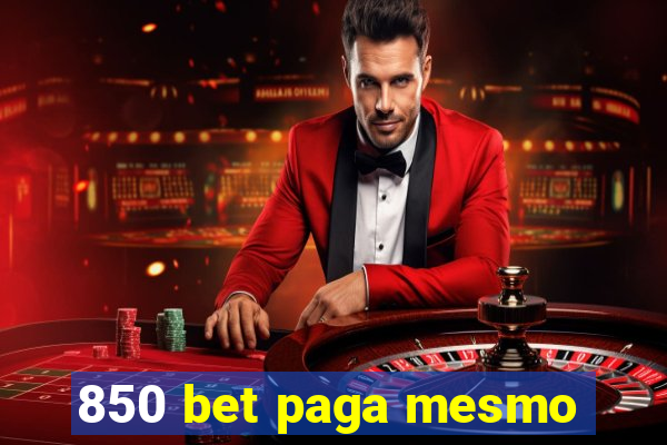 850 bet paga mesmo