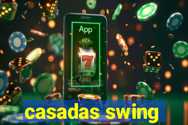casadas swing
