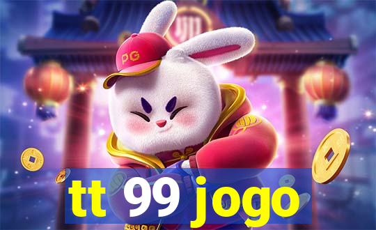 tt 99 jogo
