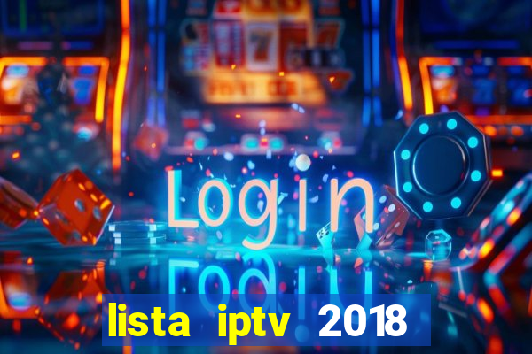 lista iptv 2018 gratis atualizada futebol