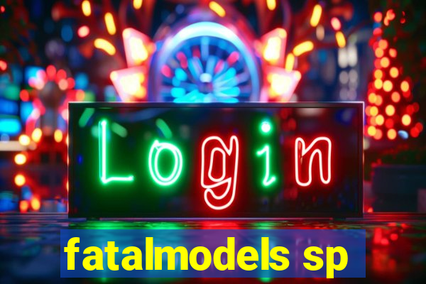 fatalmodels sp