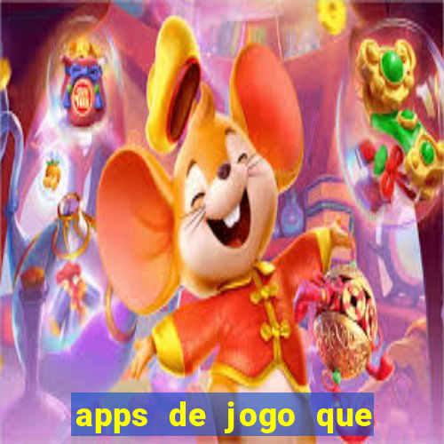 apps de jogo que ganha dinheiro