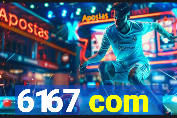 6167 com