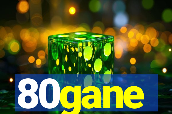 80gane