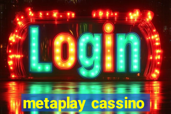 metaplay cassino