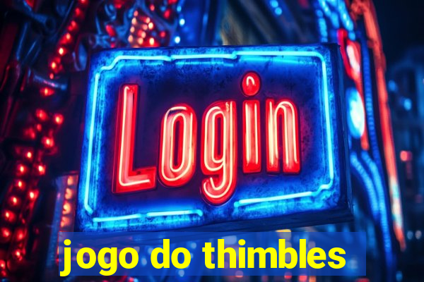 jogo do thimbles