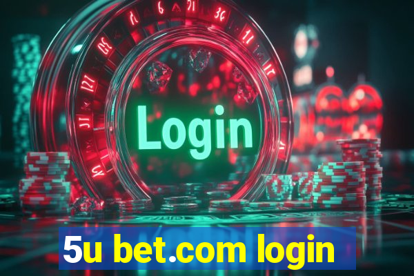 5u bet.com login