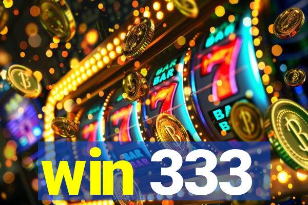 win 333