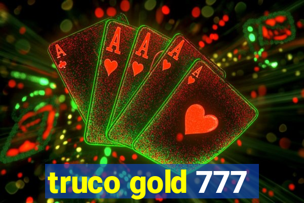 truco gold 777
