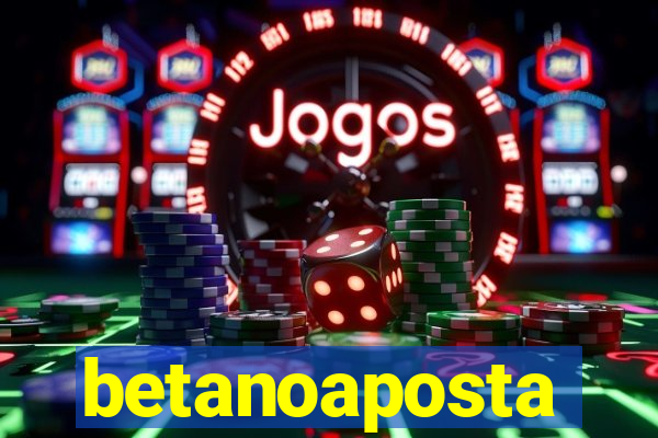 betanoaposta