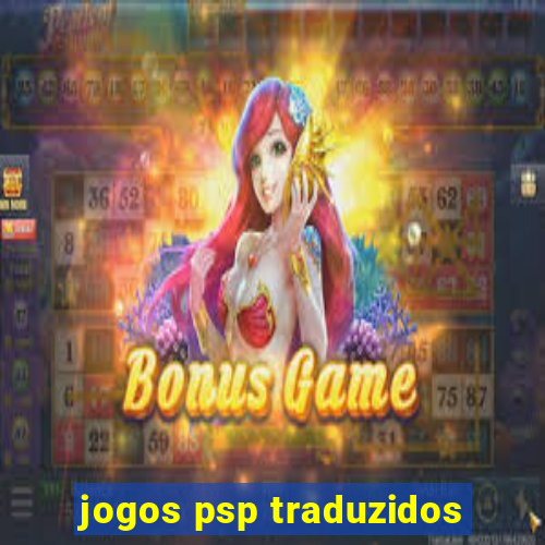 jogos psp traduzidos