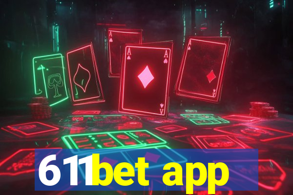 611bet app