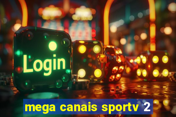 mega canais sportv 2