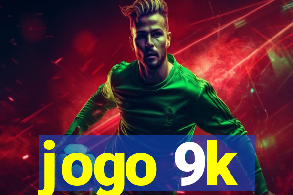 jogo 9k