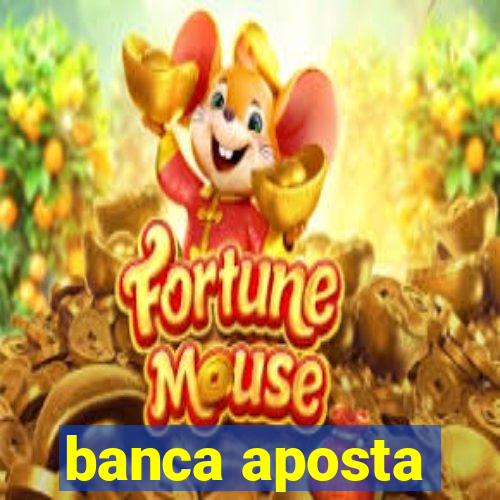 banca aposta