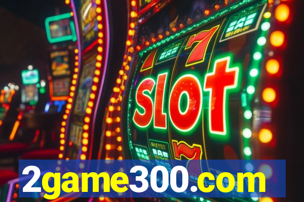 2game300.com