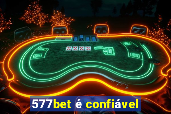 577bet é confiável