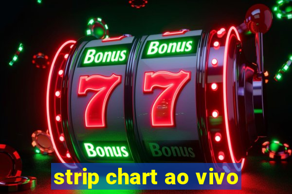 strip chart ao vivo
