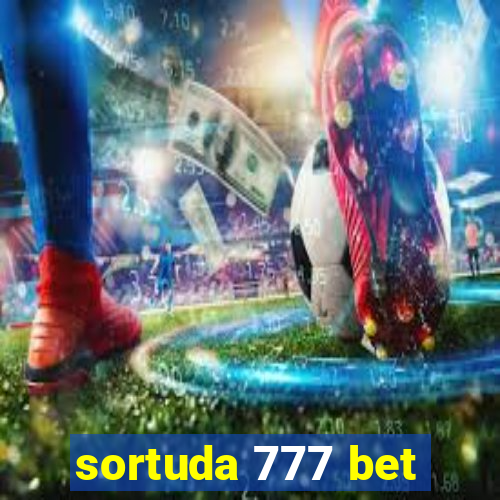 sortuda 777 bet