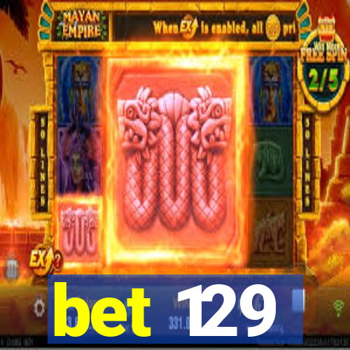 bet 129