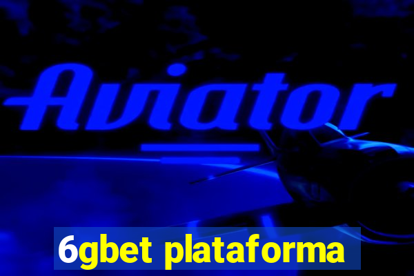 6gbet plataforma