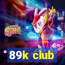 89k club