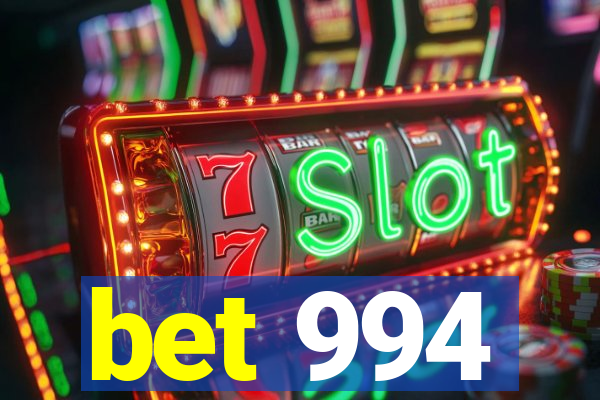 bet 994