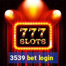 3539 bet login