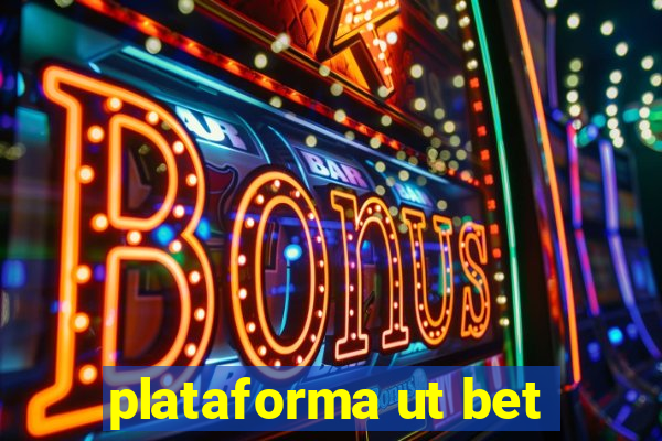 plataforma ut bet