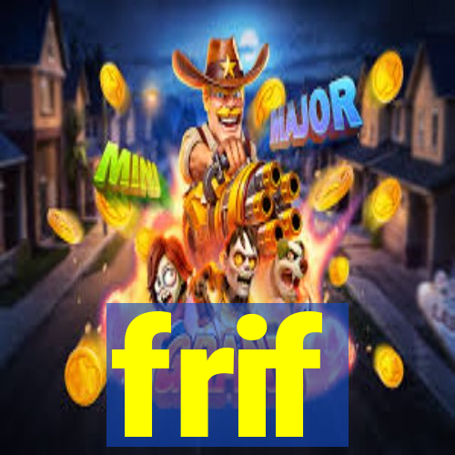 frif
