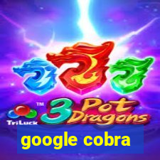 google cobra