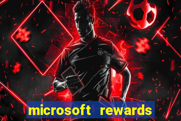 microsoft rewards ganhe recompensas