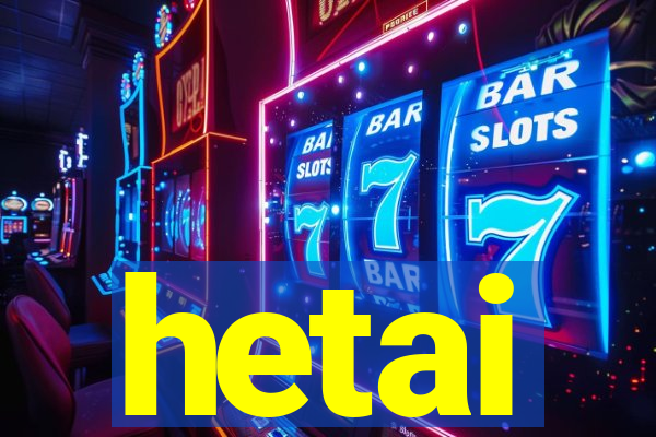 hetai