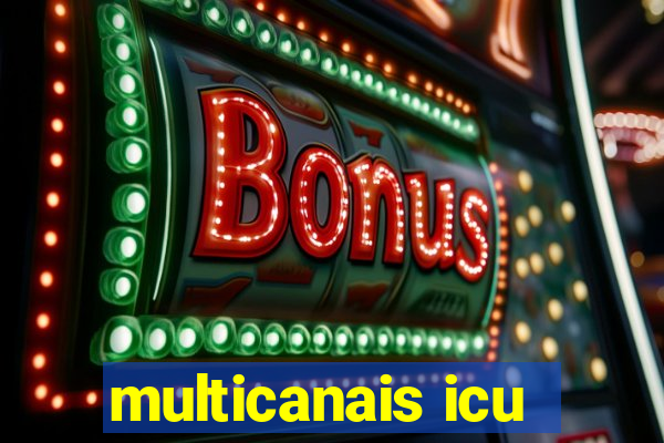 multicanais icu
