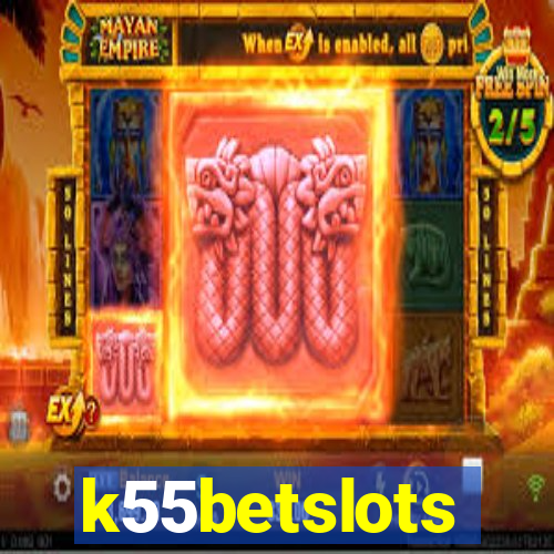 k55betslots