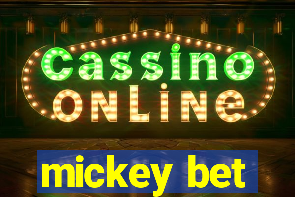 mickey bet