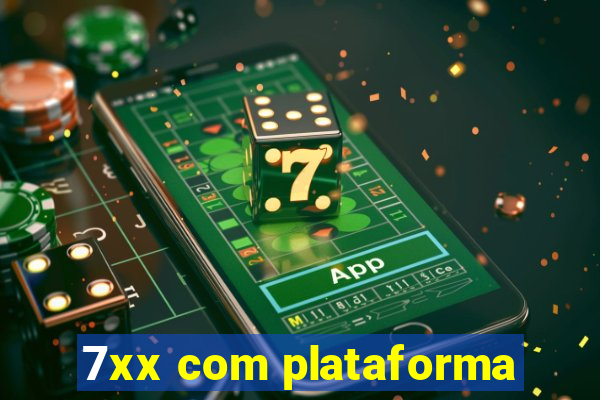 7xx com plataforma