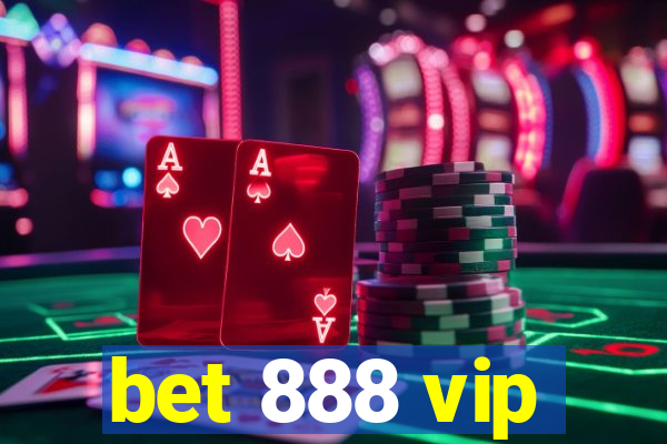 bet 888 vip