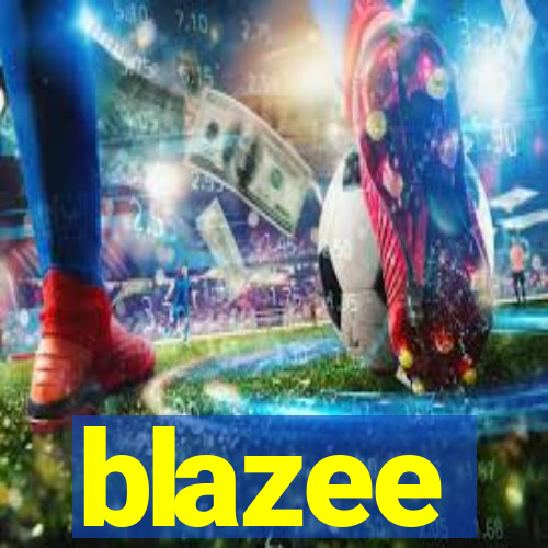 blazee