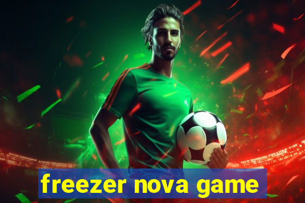freezer nova game