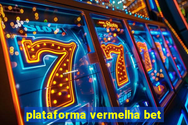plataforma vermelha bet